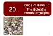 Ionic Equilibria III: The Solubility Product Principle