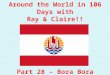 Around the World in 106 Days with Ray & Claire!! Part  28  – Bora Bora