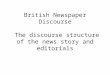 British Newspaper Discourse  The discourse structure of the news story and editorials