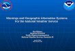 Warnings and Geographic Information Systems For the National Weather Service