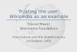 Trusting the user: Wikipedia as an example