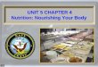UNIT 5 CHAPTER 4 Nutrition: Nourishing Your Body
