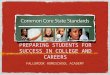 PREPARING STUDENTS FOR SUCCESS IN COLLEGE AND CAREERS