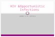 HIV &Opportunistic  Infections