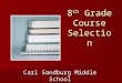 8 th  Grade Course Selection