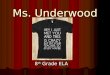 Ms. Underwood