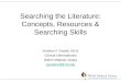Searching the Literature: Concepts, Resources & Searching Skills