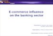 E-commerce influence  on the banking sector