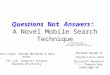 Questions  Not  Answers :  A Novel Mobile Search Technique
