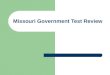 Missouri Government Test Review