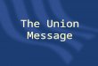 The Union Message
