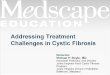 Addressing Treatment Challenges in Cystic Fibrosis