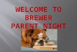 WELCOME TO BREWER PARENT NIGHT
