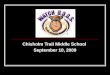 Chisholm Trail Middle School  September 10, 2009