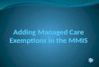 Adding Managed Care Exemptions in the MMIS