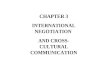 CHAPTER 3 INTERNATIONAL NEGOTIATION  AND CROSS-CULTURAL COMMUNICATION