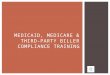 medicaid ,  medicare  & third-party biller Compliance Training