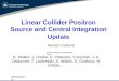 Linear  Collider  Positron Source and Central Integration Update