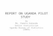 REPORT ON UGANDA PILOT STUDY