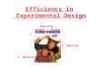 Efficiency in  Experimental Design