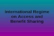 International Regime on Access and Benefit Sharing