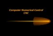 Computer Numerical Control CNC