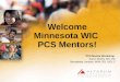 Welcome Minnesota WIC  PCS Mentors!