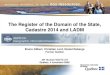 The Register of the Domain of the State ,  Cadastre 2014 and LADM