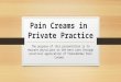 Pain  Creams  in  Private  Practice