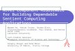Novel Component Middleware for Building Dependable Sentient Computing Applications