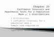 Chapter 23 Confidence Intervals and Hypothesis Tests for a Population Mean  ; t  distributions