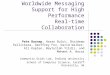 Worldwide Messaging Support for High Performance Real-time Collaboration