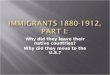 Immigrants  1880- 1912,  PART I: