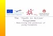 The ‘Youth in Action’ Programme  - Mobilising the potential of young Europeans