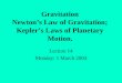 Gravitation Newton’s Law of Gravitation; Kepler’s Laws of Planetary Motion