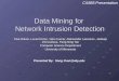 Data Mining for  Network Intrusion Detection