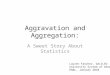 Aggravation and Aggregation: