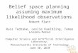 Belief space planning assuming maximum likelihood observations