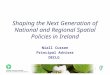 Shaping the Next Generation of National and Regional Spatial Policies in Ireland