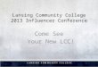 Lansing Community College 2013 Influencer Conference