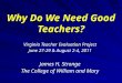 Why Do We Need Good Teachers?
