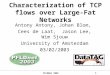 Characterization of TCP flows over Large-Fat Networks