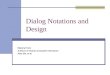 Dialog Notations and Design