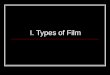 I. Types of Film