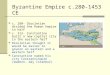 Byzantine Empire c.280-1453 CE