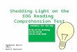 Shedding Light on the EOG Reading  Comprehension Test