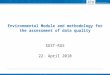 Environmental Module and methodology for the assessment of data quality