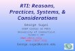 RTI: Reasons, Practices, Systems, & Considerations