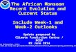 The African Monsoon Recent Evolution and Current Status Include Week-1 and Week-2 Outlooks