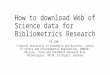 How to download Web of Science data for Bibliometrics Research